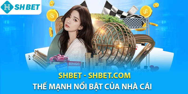 SHBET - Trang Chính Thức SHBET.COM | Casino Uy Tín #1 2026 14 Shbet luôn tạo được điểm nhấn